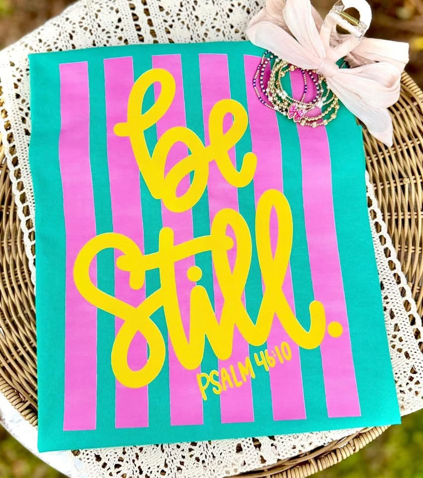 BE STILL | PSALM 46:10