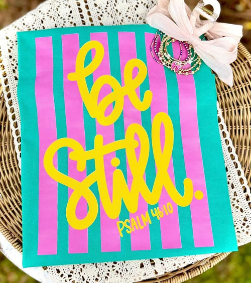 BE STILL | PSALM 46:10